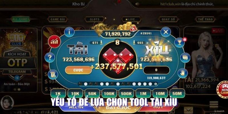 Yếu tố chọn công cụ tài xỉu
